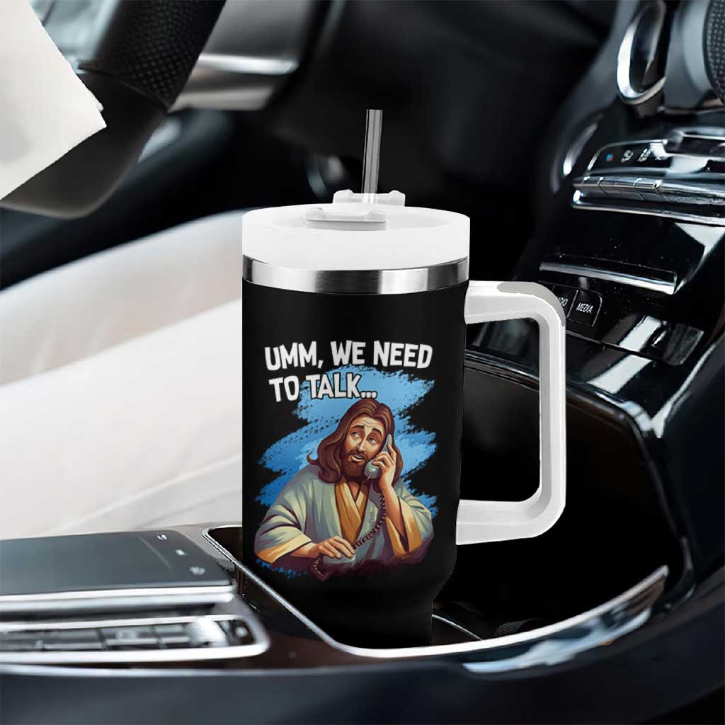 Funny Jesus Tumbler With Handle We Need To Talk Christian Religious Meme