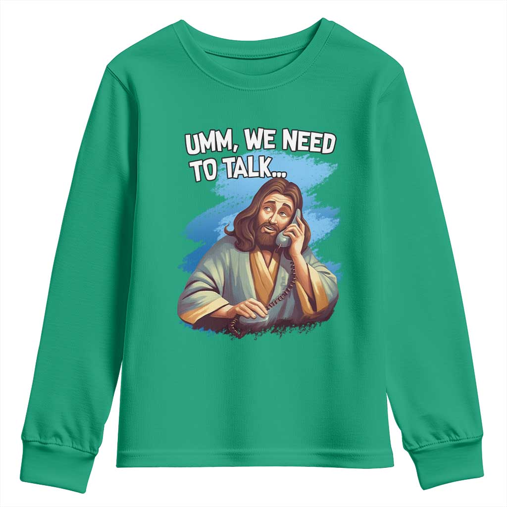 Funny Jesus Youth Sweatshirt We Need To Talk Christian Religious Meme
