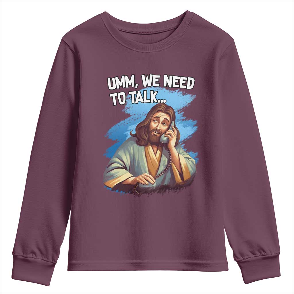 Funny Jesus Youth Sweatshirt We Need To Talk Christian Religious Meme