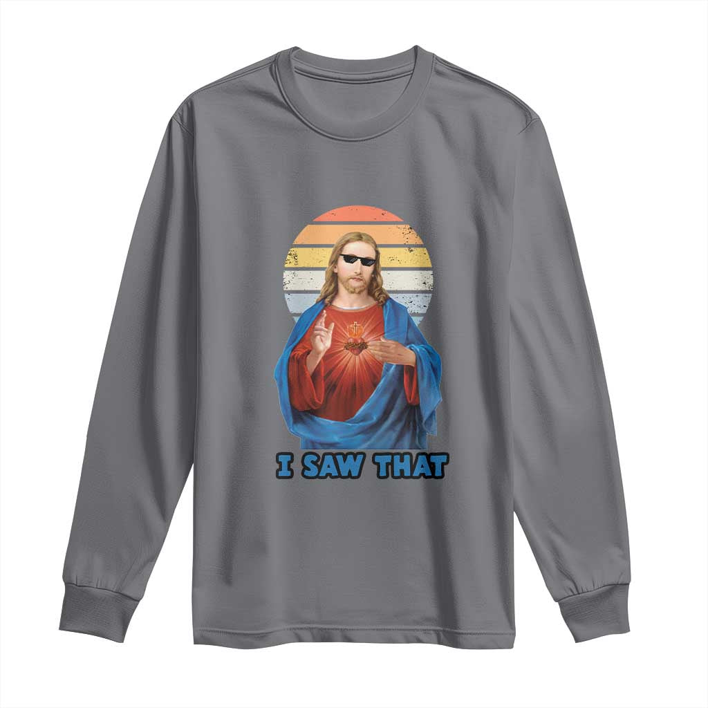 Funny Jesus Long Sleeve Shirt I Saw That Christian Religious Meme Retro