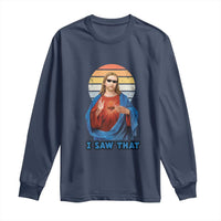 Funny Jesus Long Sleeve Shirt I Saw That Christian Religious Meme Retro