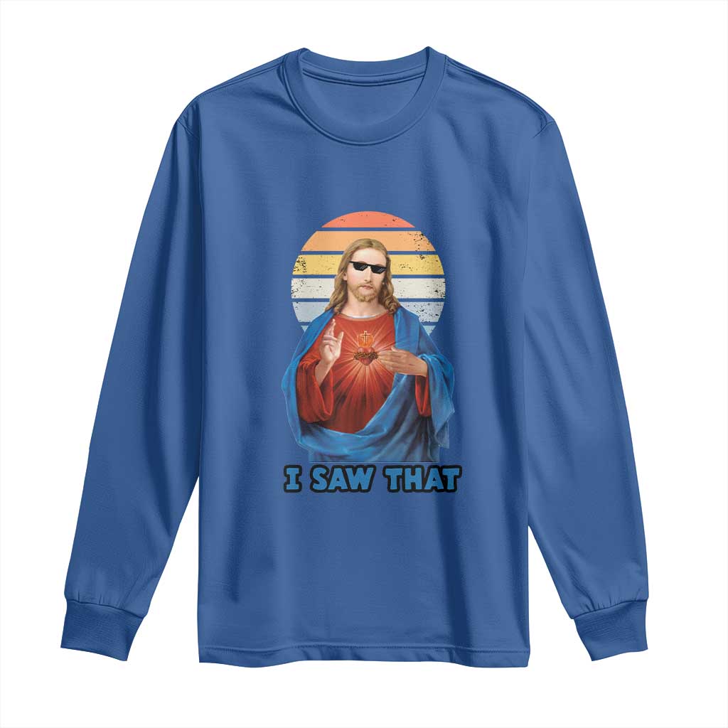 Funny Jesus Long Sleeve Shirt I Saw That Christian Religious Meme Retro