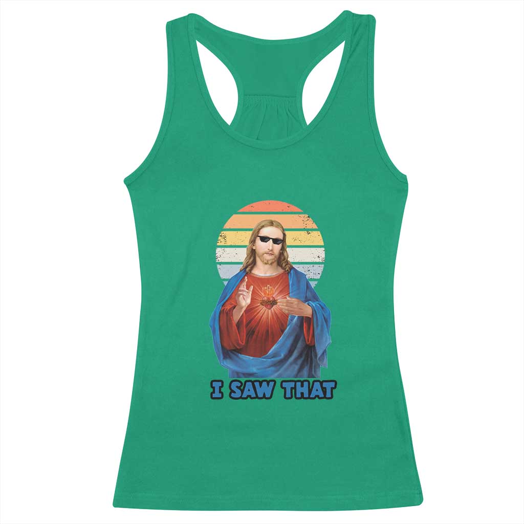 Funny Jesus Racerback Tank Top I Saw That Christian Religious Meme Retro