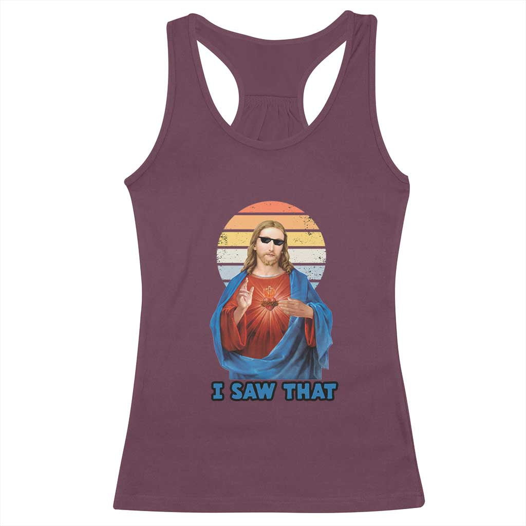 Funny Jesus Racerback Tank Top I Saw That Christian Religious Meme Retro