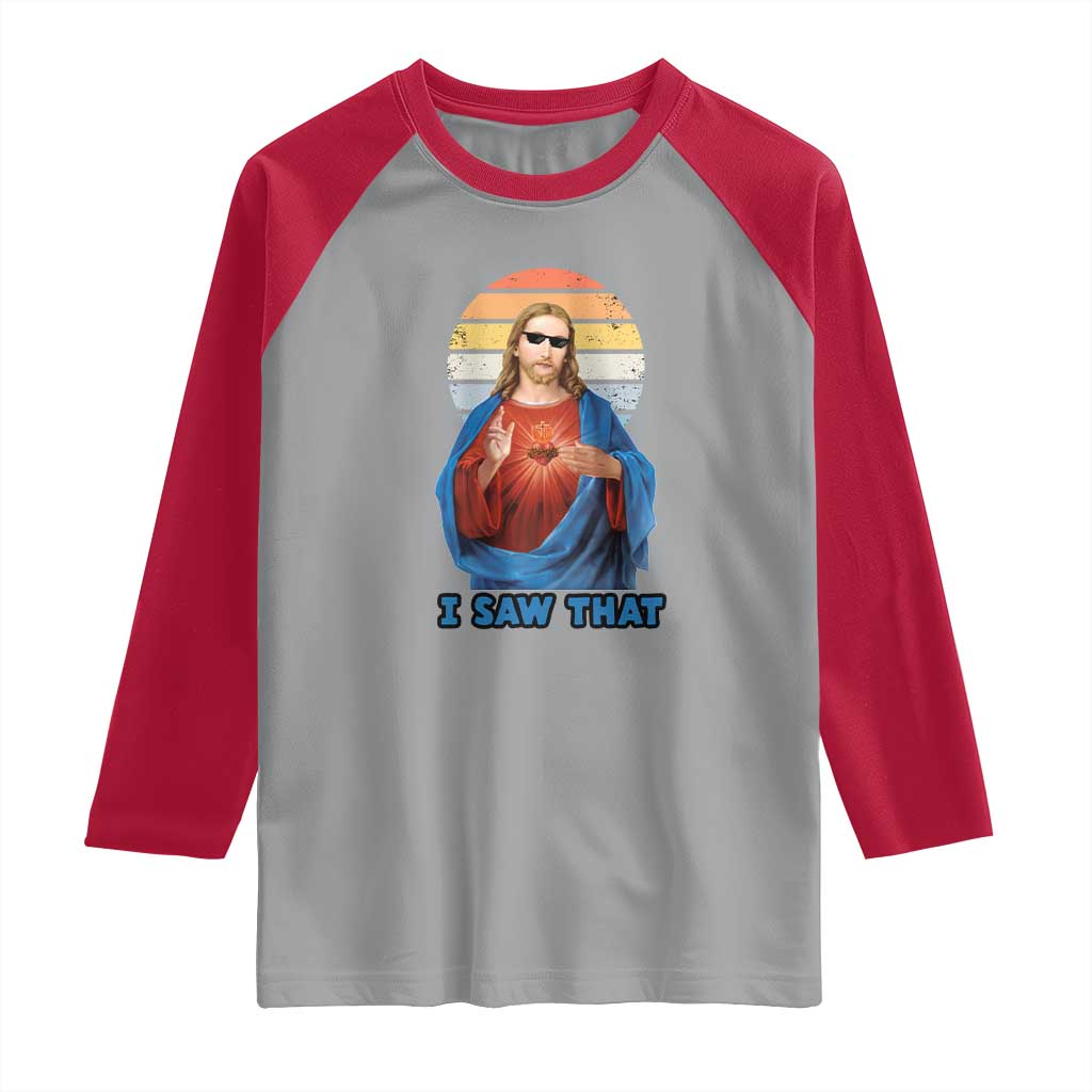 Funny Jesus Raglan Shirt I Saw That Christian Religious Meme Retro