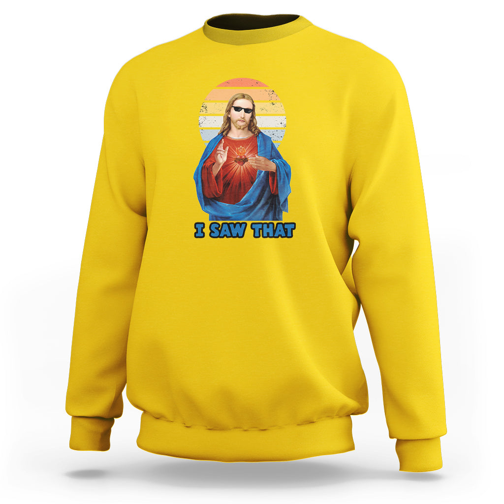 Funny Quote Jesus Meme I Saw That Christian God Vintage Funny Jesus Shirt, Jesus Believer, Religious Shirt Sweatshirt - Wonder Print Shop