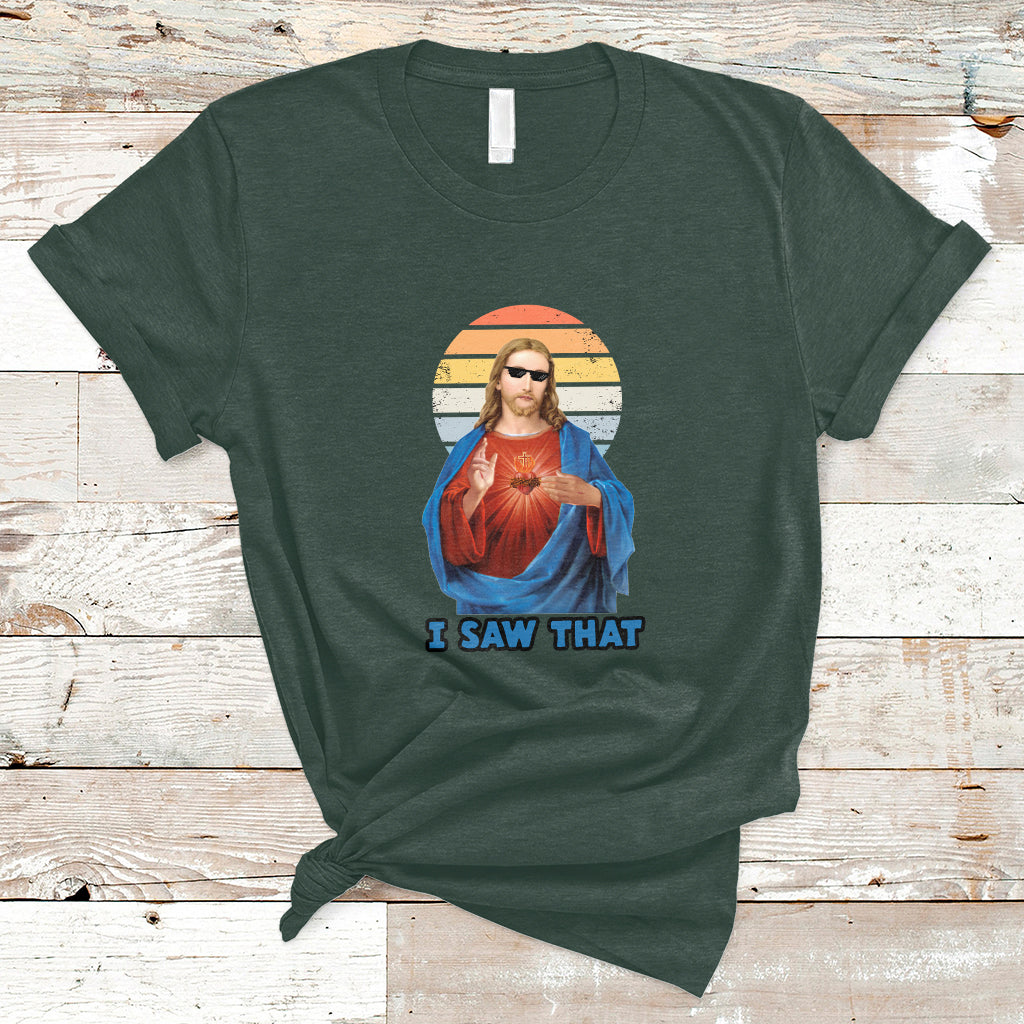 Funny Quote Jesus Meme I Saw That Christian God Vintage Funny Jesus Shirt, Jesus Believer, Religious Shirt T-Shirt - Wonder Print Shop