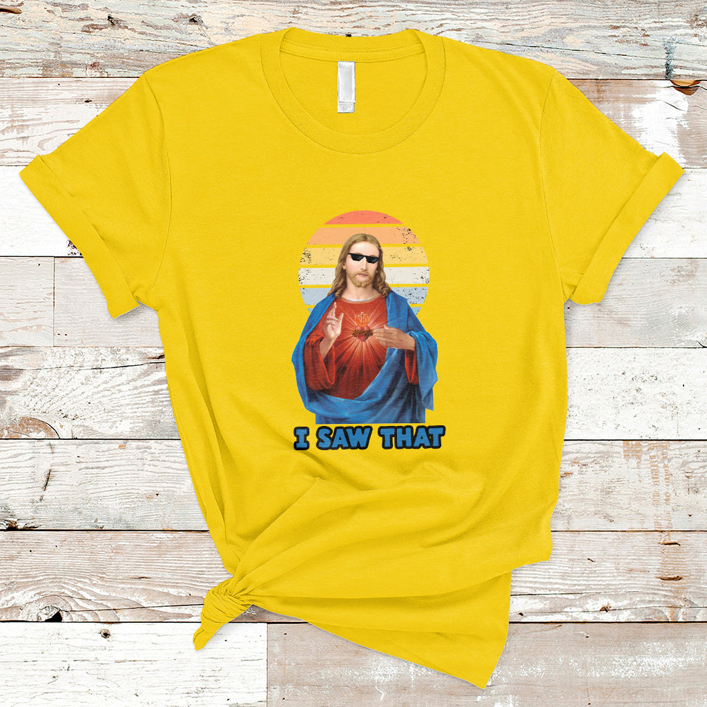 Funny Quote Jesus Meme I Saw That Christian God Vintage Funny Jesus Shirt, Jesus Believer, Religious Shirt T-Shirt - Wonder Print Shop