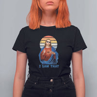 Funny Jesus T Shirt For Women I Saw That Christian Religious Meme Retro