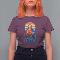 Funny Jesus T Shirt For Women I Saw That Christian Religious Meme Retro