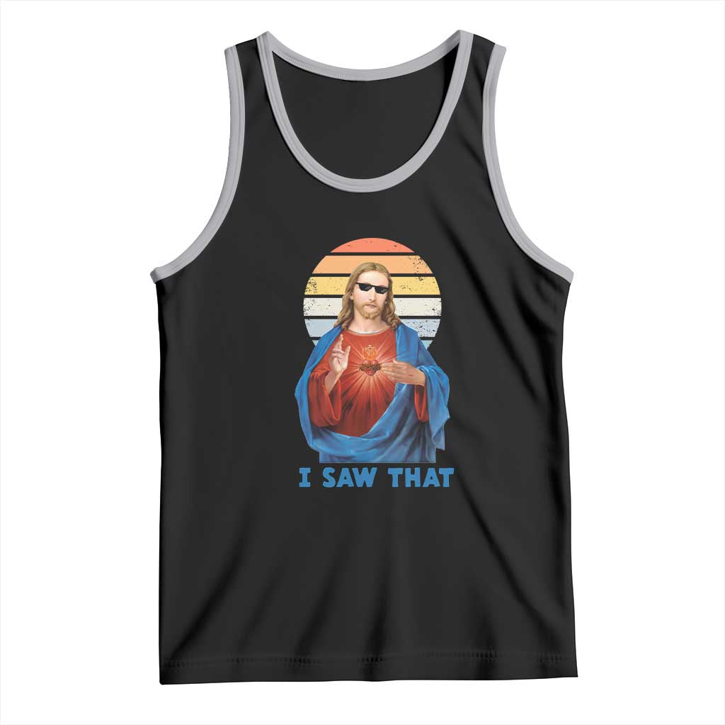 Funny Jesus Tank Top I Saw That Christian Religious Meme Retro