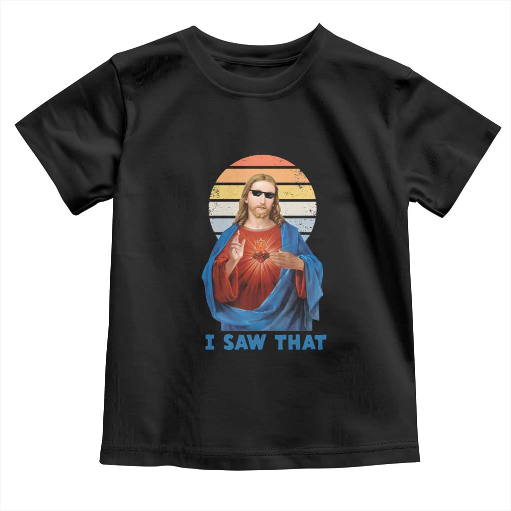 Funny Jesus Toddler T Shirt I Saw That Christian Religious Meme Retro