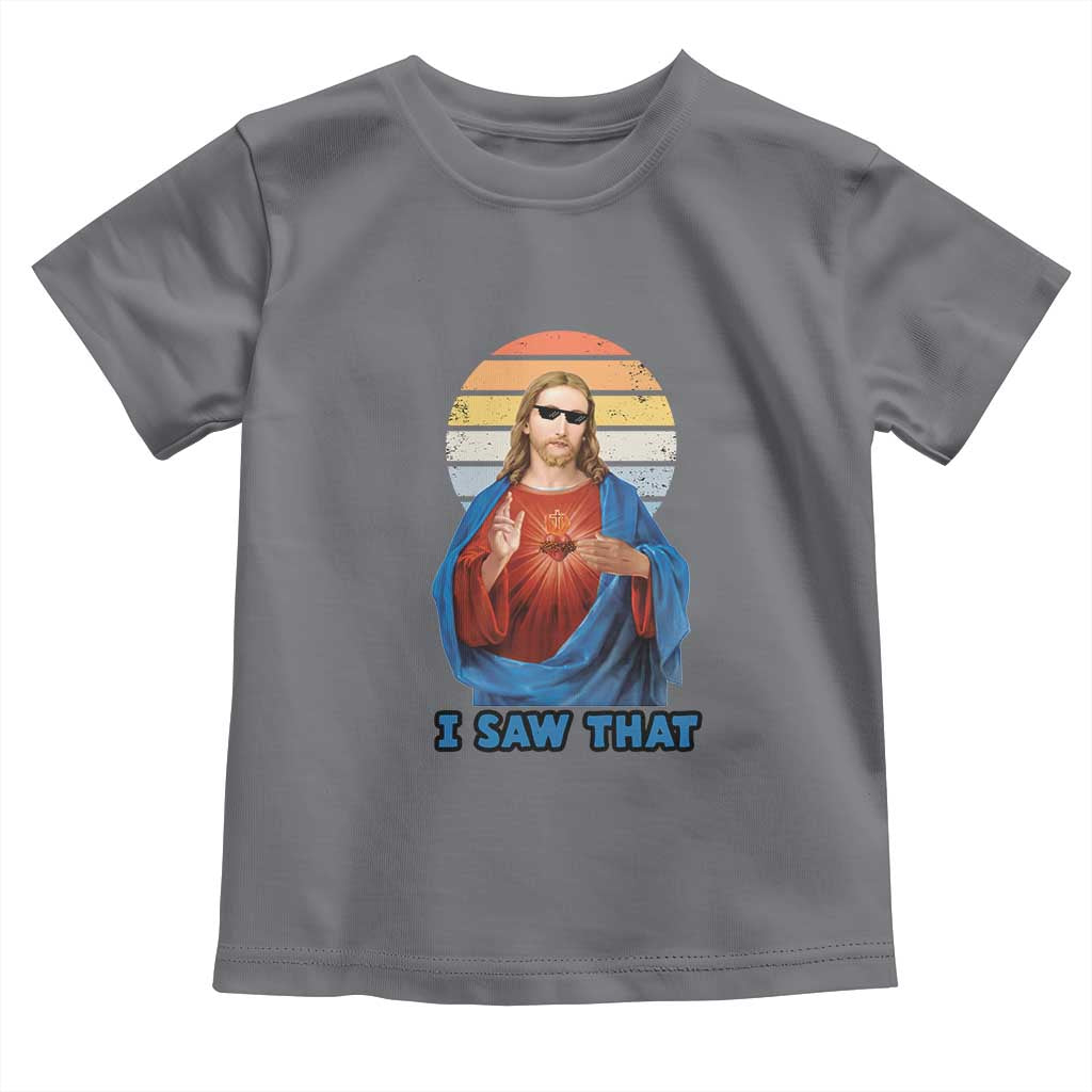 Funny Jesus Toddler T Shirt I Saw That Christian Religious Meme Retro