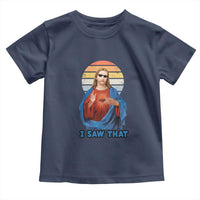 Funny Jesus Toddler T Shirt I Saw That Christian Religious Meme Retro