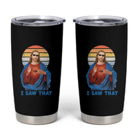 Funny Jesus Tumbler Cup I Saw That Christian Religious Meme Retro