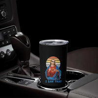 Funny Jesus Tumbler Cup I Saw That Christian Religious Meme Retro