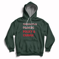 Not Thoughts And Prayers Policy And Change Human Rights Equality Hoodie - Wonder Print Shop