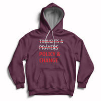 Not Thoughts And Prayers Policy And Change Human Rights Equality Hoodie - Wonder Print Shop