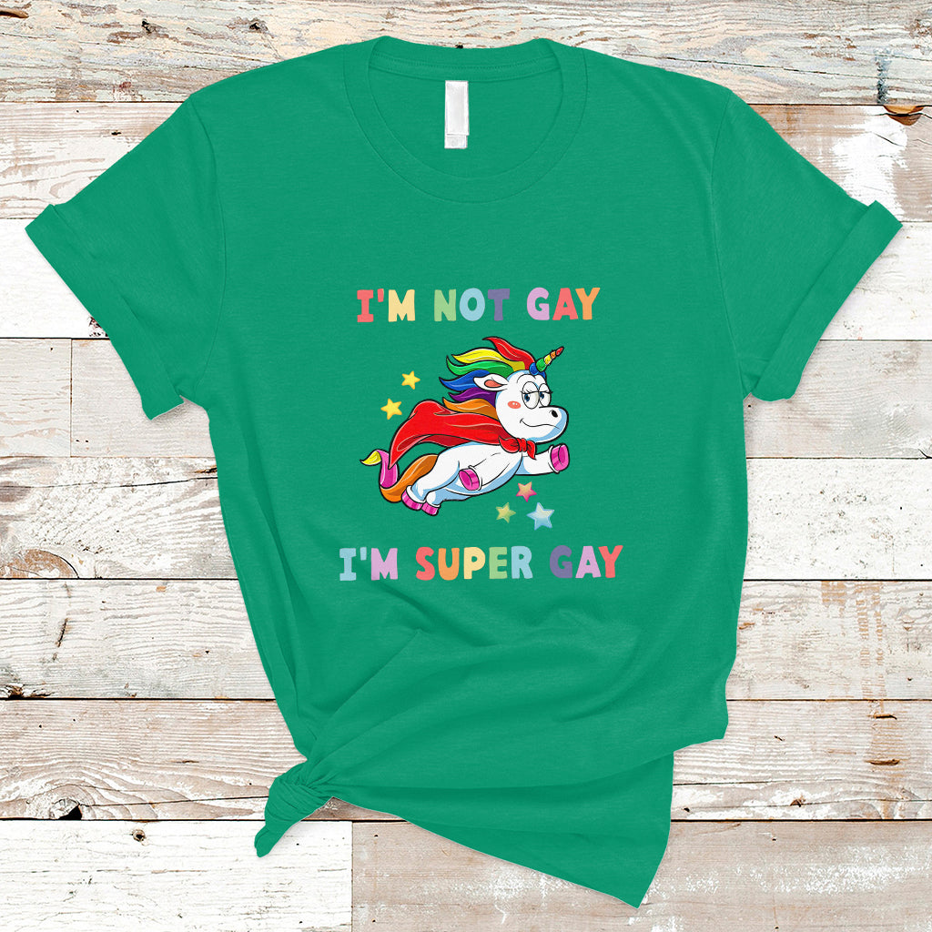 Gay Pride T Shirt I'm Not Gay I'm Super Gay Cute Unicorn LGBT Rainbow Gay Pride - Wonder Print Shop