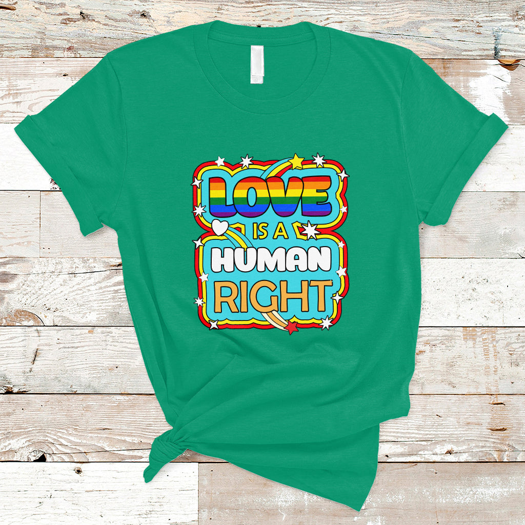 Gay Pride T Shirt Love Is A Human Right Equal Rights LGBT Gay Pride LGBTQIA Support Proud Ally - Wonder Print Shop
