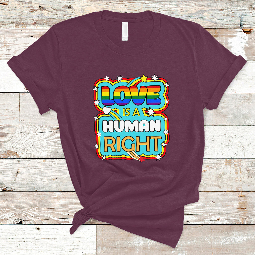 Gay Pride T Shirt Love Is A Human Right Equal Rights LGBT Gay Pride LGBTQIA Support Proud Ally - Wonder Print Shop