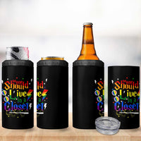No One Should Live in a Closet 4 in 1 Can Cooler Tumbler LGBTQ+ Pride Empowerment Ally
