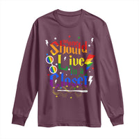 No One Should Live in a Closet Long Sleeve Shirt LGBTQ+ Pride Empowerment Ally
