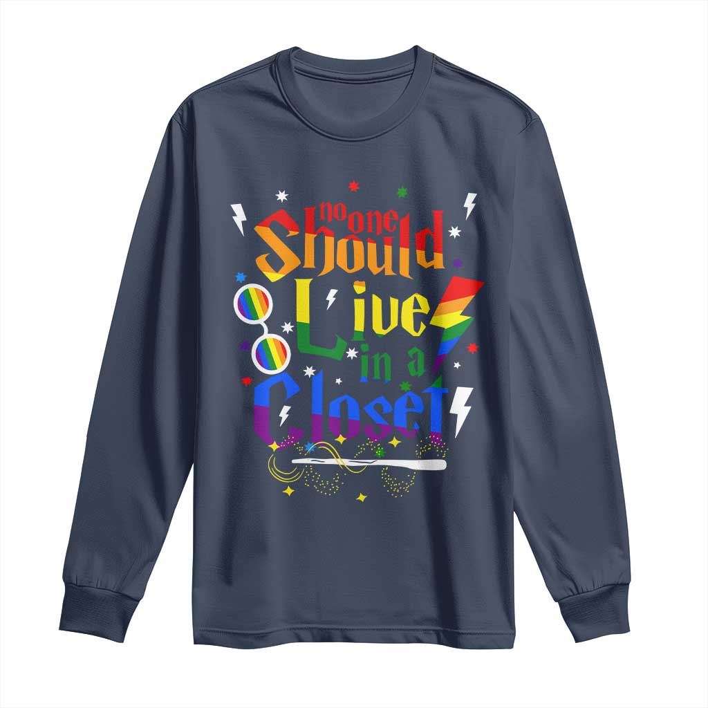 No One Should Live in a Closet Long Sleeve Shirt LGBTQ+ Pride Empowerment Ally