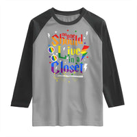 No One Should Live in a Closet Raglan Shirt LGBTQ+ Pride Empowerment Ally