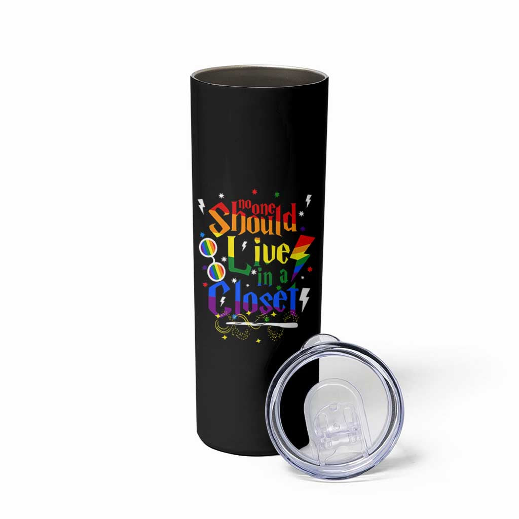 No One Should Live in a Closet Skinny Tumbler LGBTQ+ Pride Empowerment Ally