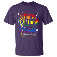No One Should Live in a Closet T Shirt LGBTQ+ Pride Empowerment Ally