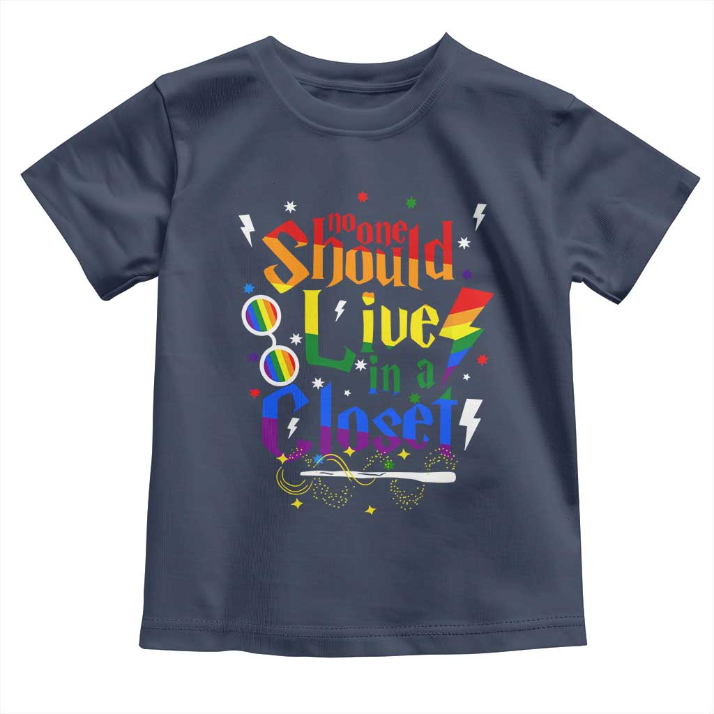 No One Should Live in a Closet Toddler T Shirt LGBTQ+ Pride Empowerment Ally