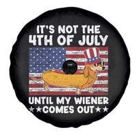 It's Not 4th of July Until My Wiener Comes Out Spare Tire Cover Funny Fourth of July Hotdog Lover - Wonder Print Shop