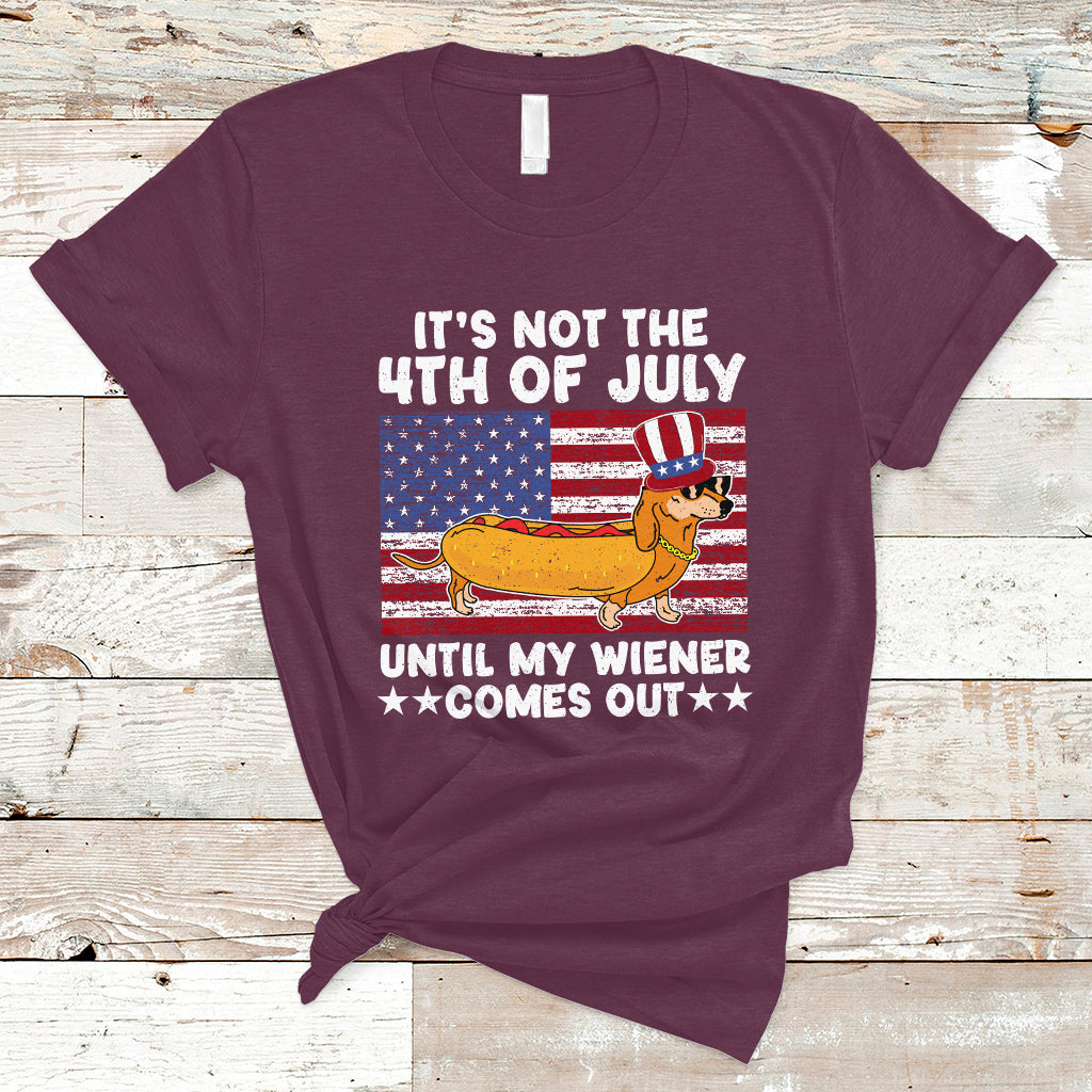 4th Of July Hot Dog T Shirt It's Not 4th of July Until My Wiener Comes Out Funny Hotdog - Wonder Print Shop