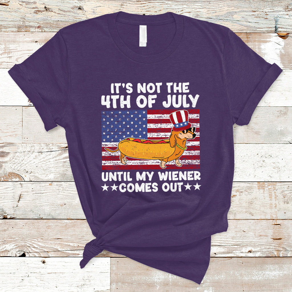 4th Of July Hot Dog T Shirt It's Not 4th of July Until My Wiener Comes Out Funny Hotdog - Wonder Print Shop