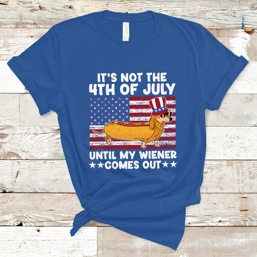 4th Of July Hot Dog T Shirt It's Not 4th of July Until My Wiener Comes Out Funny Hotdog - Wonder Print Shop