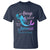 Funny Mermaid Lover T Shirt Always Be Yourself Unless You Can Be A Mermaid Then Always Be - Wonder Print Shop
