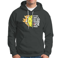 Funny Pickleball Hoodie If You Want A Soft Serve Go Get Some Ice Cream Sarcastic Joke - Wonder Print Shop