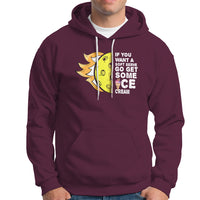 Funny Pickleball Hoodie If You Want A Soft Serve Go Get Some Ice Cream Sarcastic Joke - Wonder Print Shop