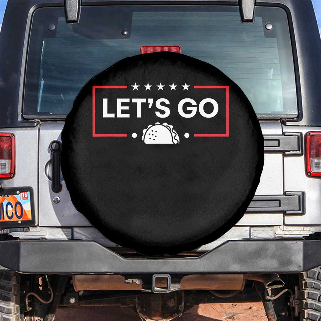 Let's Go Taco Spare Tire Cover Tacos for President Political Satire