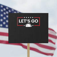 Let's Go Taco Protest Sign Tacos for President Political Satire - Wonder Print Shop