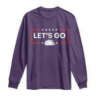 Let's Go Taco Long Sleeve Shirt Tacos for President Political Satire