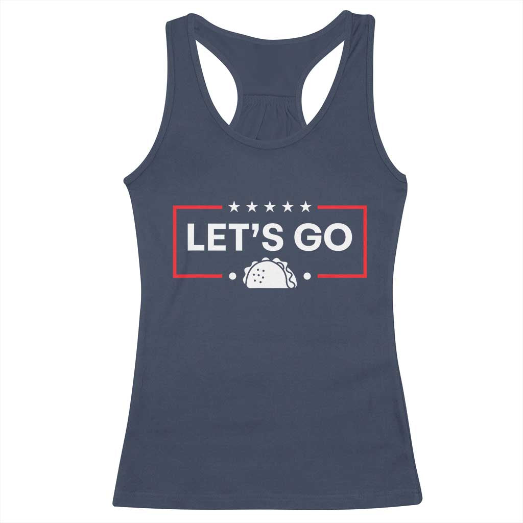 Let's Go Taco Racerback Tank Top Tacos for President Political Satire