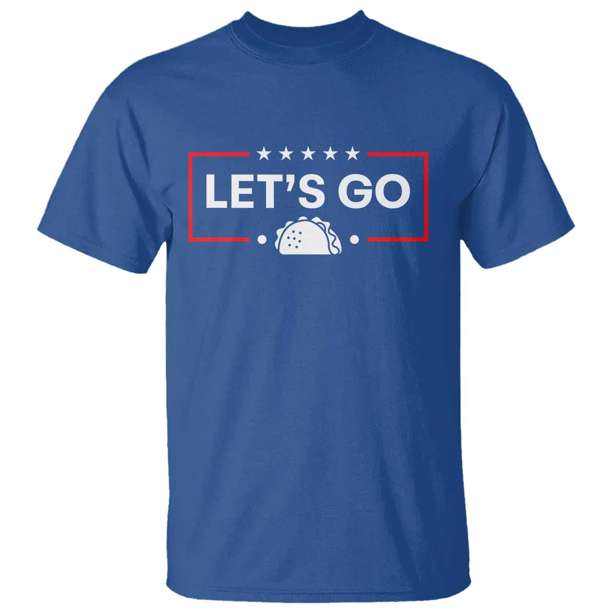 Let's Go Taco T Shirt Tacos for President Political Satire