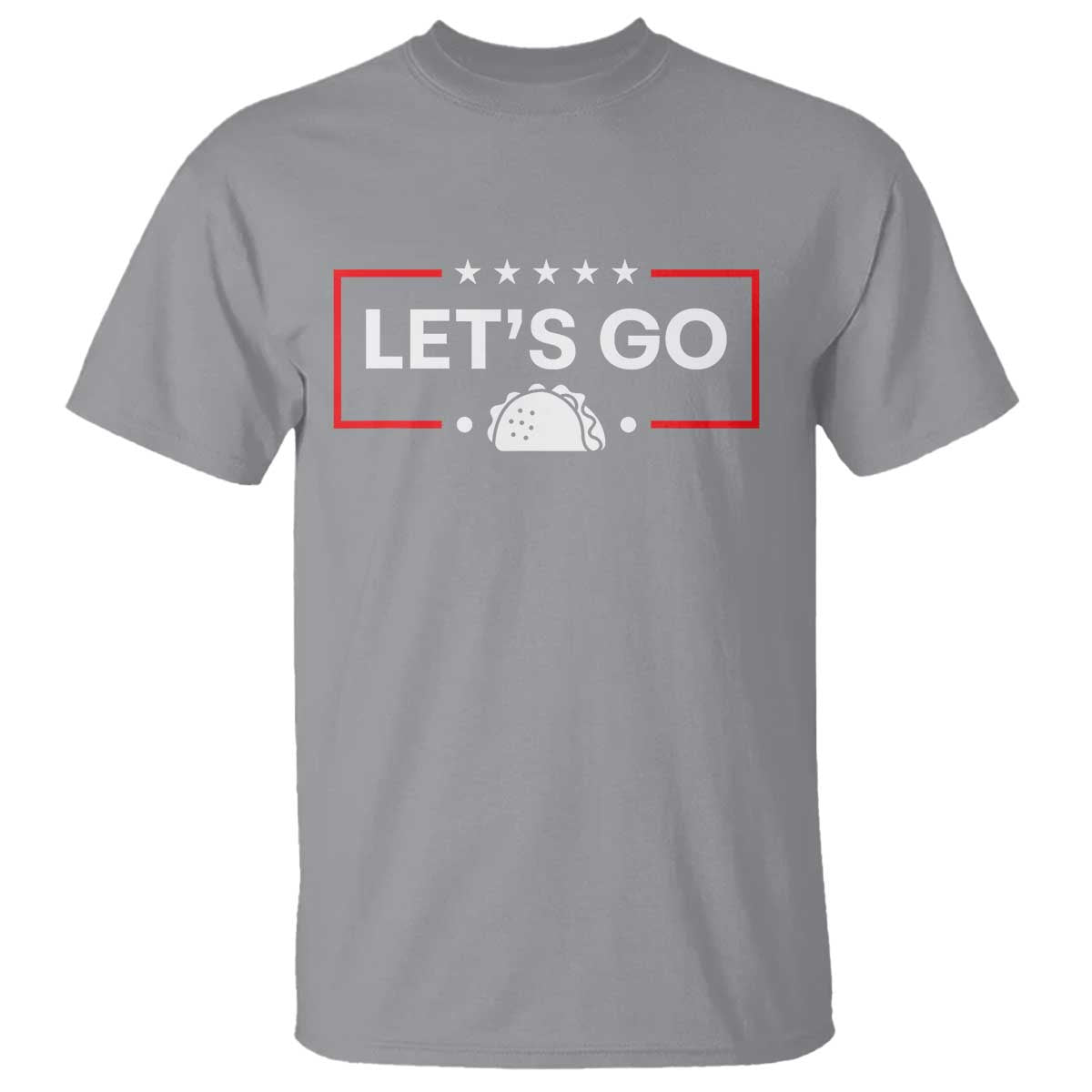 Let's Go Taco T Shirt Tacos for President Political Satire