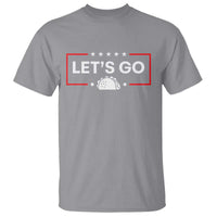 Let's Go Taco T Shirt Tacos for President Political Satire