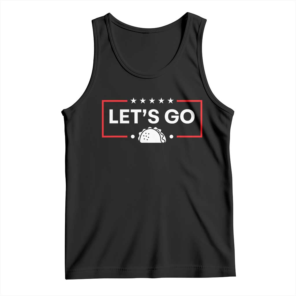 Let's Go Taco Tank Top Tacos for President Political Satire
