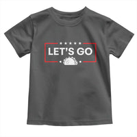 Let's Go Taco Toddler T Shirt Tacos for President Political Satire