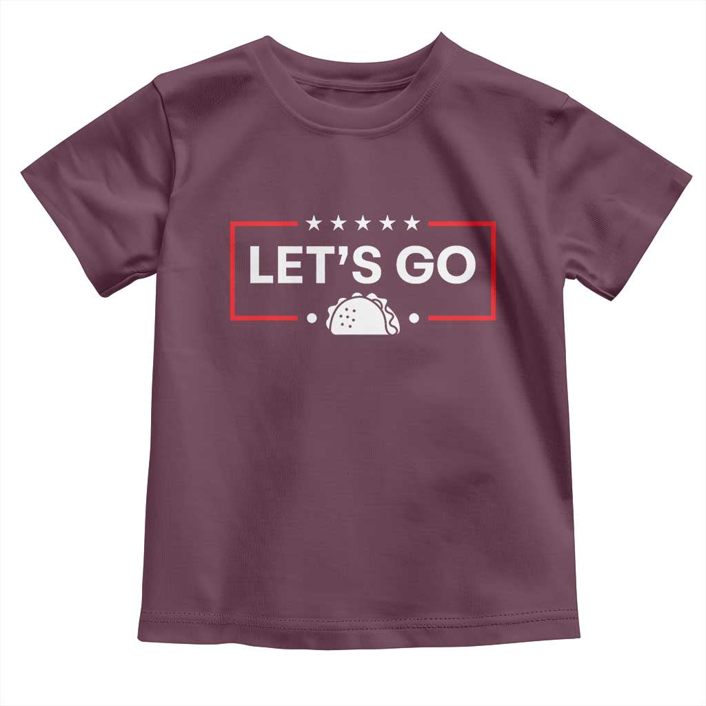 Let's Go Taco Toddler T Shirt Tacos for President Political Satire