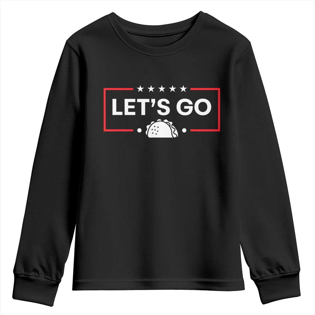 Let's Go Taco Youth Sweatshirt Tacos for President Political Satire